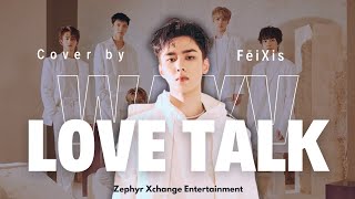 LOVE TALK by WayV  FēiXis [upl. by Eiromem]