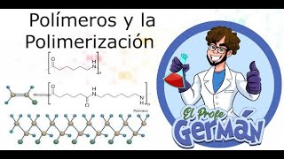 POLÍMEROS Y REACCIÓN DE POLIMERIZACIÓN  Química Profe Germán [upl. by Aylmer544]