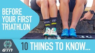 10 Things You Need To Know Before Your First Triathlon [upl. by Yltneb392]