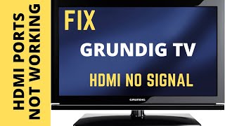 GRUNDIG TV HDMI NO SIGNAL  HDMI NO SIGNAL ON TV [upl. by Adnilasor]