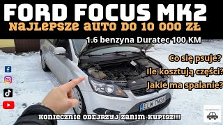 Najlepsze auto do miasta i pracy za 10 tyszl Ford Focus MK2 polift  16 benzyna Duratec 100KM [upl. by Arotal]