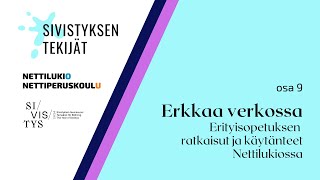 Erkkaa verkossa – Erityisopetuksen ratkaisut ja käytänteet Nettilukiossa [upl. by Astera580]