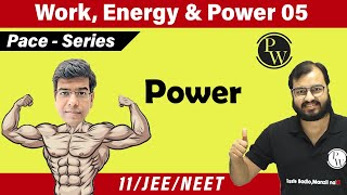 Work energy and power  Power  Class 11 physics chapter 6  NEET  IIT JEE  Pace Series [upl. by Etnovad]