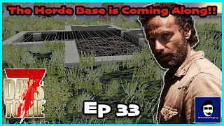 Continuing the Upgrades on Our HORDE BASE  7 Days to Die Legacy  Lets Play  Episode 33  PS5 [upl. by Shaum]