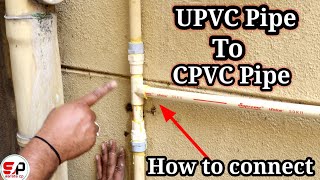 UPVC Pipe se CPVC pipe ko kaise fitting karen  UPVC PiPES FITTING AND CPVC PIPE FITTING [upl. by Rollecnahc]