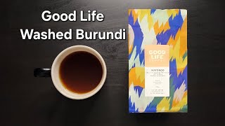 Good Life Coffee Review Helsinki Finland Washed Burundi Matongo [upl. by Erbua941]