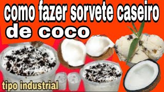 COMO FAZER SORVETE CASEIRO DE COCO [upl. by Binni]