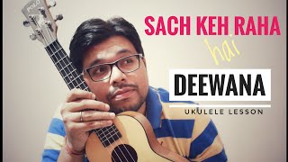 Sach Keh Raha Hai Deewana  KK  RHTDM  Ukulele Tutorial  ukeguide [upl. by Asquith]