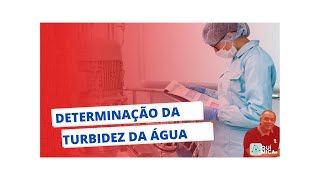 DETERMINAÇÃO DA TURBIDEZ DA AGUA [upl. by Scornik]