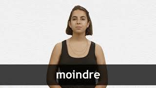 How to pronounce MOINDRE in French [upl. by Dlanar]