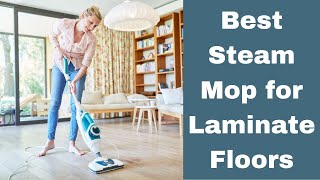 5 Best Steam Mop for Laminate Floors of 2023 [upl. by Elspeth526]