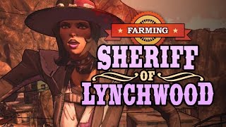 Borderlands 2  Farming the Sheriff of Lynchwood [upl. by Musihc372]