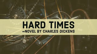 Hard Times by Charles Dickens Detailed Summary [upl. by Beatriz]