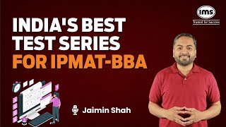 IPMATBBA Mock Test Series by IMS  IPMAT Preparation  Jaimin Shah [upl. by Ayahsal375]