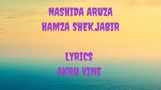 NASHIDA ARUZA HAMZA SHEKJABIR LYRICS AKRU VINE BAREFFAMAN [upl. by Irep]