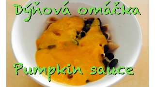 DÝŇOVÁ OMÁČKA  PUMPKIN SAUCE [upl. by Nellad]