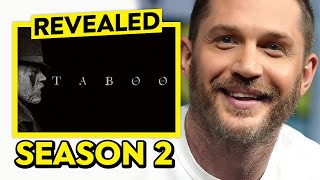 Taboo Season 2 NEW Details Have Been REVEALED [upl. by Greenfield]