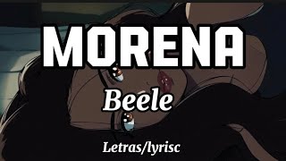 Morena 🤎  Beele  letraslyrics [upl. by Novyart]