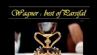 Richard Wagner  best of Parsifal instrumental [upl. by Thar77]