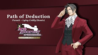 PURSUIT  LYING COLDLY Remix Path of Deduction  Ace Attorney Investigations Collection [upl. by Oilcareh]