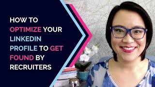 How to Optimize Your Linkedin Profile to Get Found by Recruiters  LinkedIn Profile Tips [upl. by Harlie]