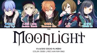 「FULL」Moonlight Gekkou  Vivid BAD SQUAD ftMEIKO KANROMENG [upl. by Saval590]