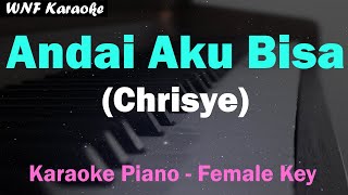 Chrisye  Andai Aku Bisa Karaoke Piano Female Lower Key Nada Cover Tami Aulia [upl. by Rasecoiluj]