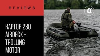 CARPologyTV  Raptor Boats 230 Airdeck amp Trolling Motor Review [upl. by Evod]