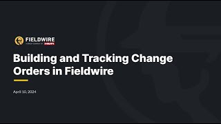 Building and Tracking Change Orders in Fieldwire [upl. by Leff]