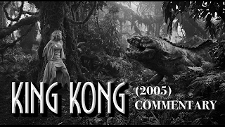 King Kong 2005 Extended Edition  Commentary [upl. by Nylikcaj]