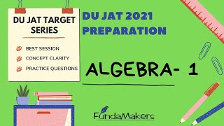 Algebra 1  FundaMakers IPM amp DU JAT Preparation [upl. by Redna832]