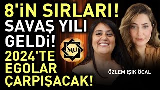 8in SIRLARI Savaş Yılı Geldi 2024te Egolar Çarpışacak  Mukaddes Pekin Başdil amp Özlem Işık Öcal [upl. by Sherurd]