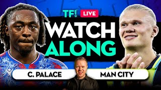 CRYSTAL PALACE vs MAN CITY 3PM WATCHALONGs with Mark Goldbridge [upl. by Darrow948]