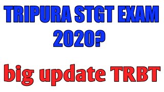 tripura stgt exam 2020big update trbttet exam [upl. by Ailuj]