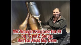 MSC Meraviglia 15Day Cruise Day 6 Part 2 Sea Day Tour Around Ship Cheese MSC MeravigliaDay [upl. by Fredra]