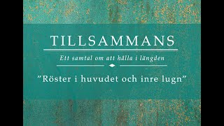 Tillsammans  Röster i huvudet och inre lugn [upl. by Irej]