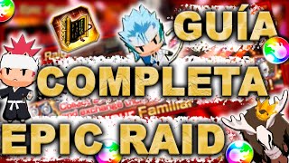 EPIC RAID GUÍA COMPLETA Y DETALLADA MASCOTAS JEFES Y MÁS  Bleach Brave Souls en Español [upl. by Ahsema]