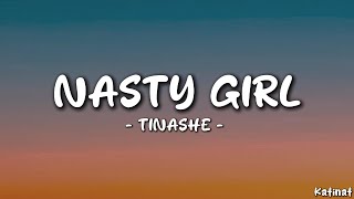 Tinashe  Nasty Girl Lyrics Chill Vibes [upl. by Wright990]