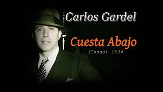 Carlos Gardel Cuesta Abajo Tango 1934 [upl. by Mulderig]