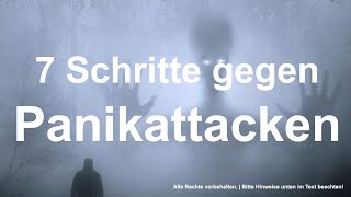 Sieben Schritte gegen Panikattacken Was du sofort selbst tun kannst und Tipps um Panik zu vermeiden [upl. by Breh]