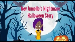 Nev Jumelles Nightmare Halloween Story [upl. by Eisaj]