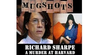 Mugshots Richard Sharpe  A Murder at Harvard [upl. by Maressa]