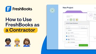 How to Use FreshBooks as a Contractor  FreshBooks Accounting [upl. by Ahsaeyt800]