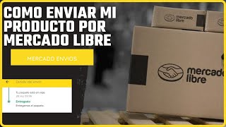 Como Enviar mi producto Mercado Libre 2023 PASO A PASO [upl. by Niawd]