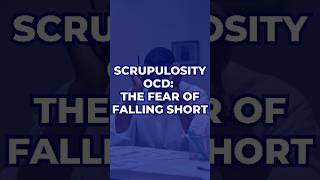 Scrupulosity OCD The Fear Of Falling Short [upl. by Cleodel]