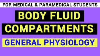 BODY FLUID COMPARTMENTS  GENERAL PHYSIOLOGY [upl. by Safoelc821]