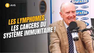 AVS Les lymphomes les cancers du système immunitaire   Pr Henri Joyeux [upl. by Kelula]