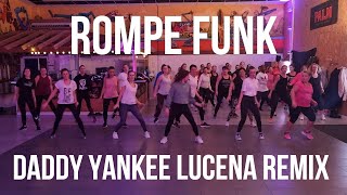 Rompe funk  Daddy Yankee Lucena Remix  Fit Dance  Zumba [upl. by Lucius828]