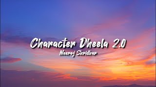 Character Dheela 20 lyric  Shehzada  Kartik Kriti  Neeraj Pritam  Rohit D  Bhushan Kumar [upl. by Asilram]