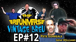 EP 12 Vintage Breu with Gene Williamson amp Pete Correale  The Breuniverse Podcast with Jim Breuer [upl. by Adiari]